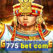 775 bet com